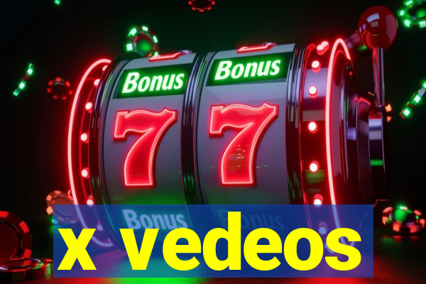 x vedeos